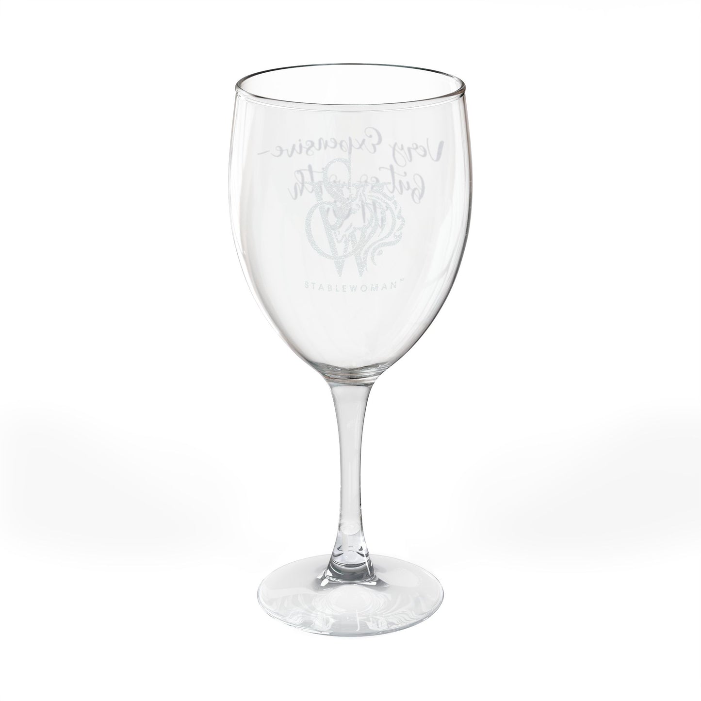 StableWoman™ Engraved Wine Glass – “Very Expensive… but so worth it!”